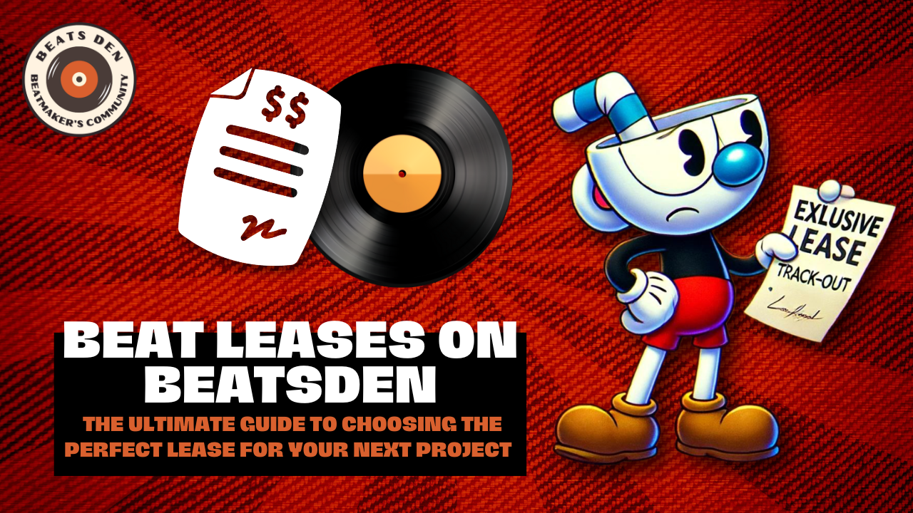 Beat Leases on BeatsDen: the Ultimate Guide to choosing the perfect lease for your next project