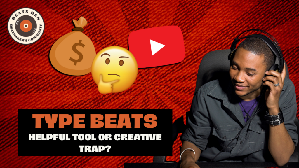Producer wearing headphones beside money bag, thinking emoji, and YouTube logo with the title 'Type Beats: Helpful Tool or Creative Trap?